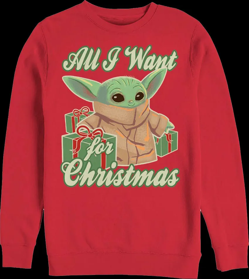 All I Want for Christmas The Mandalorian Star Wars Sweatshirt