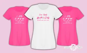 Friends I do Crew Hen Do Party Bride Personalised T-shirt Ladies Fuschia