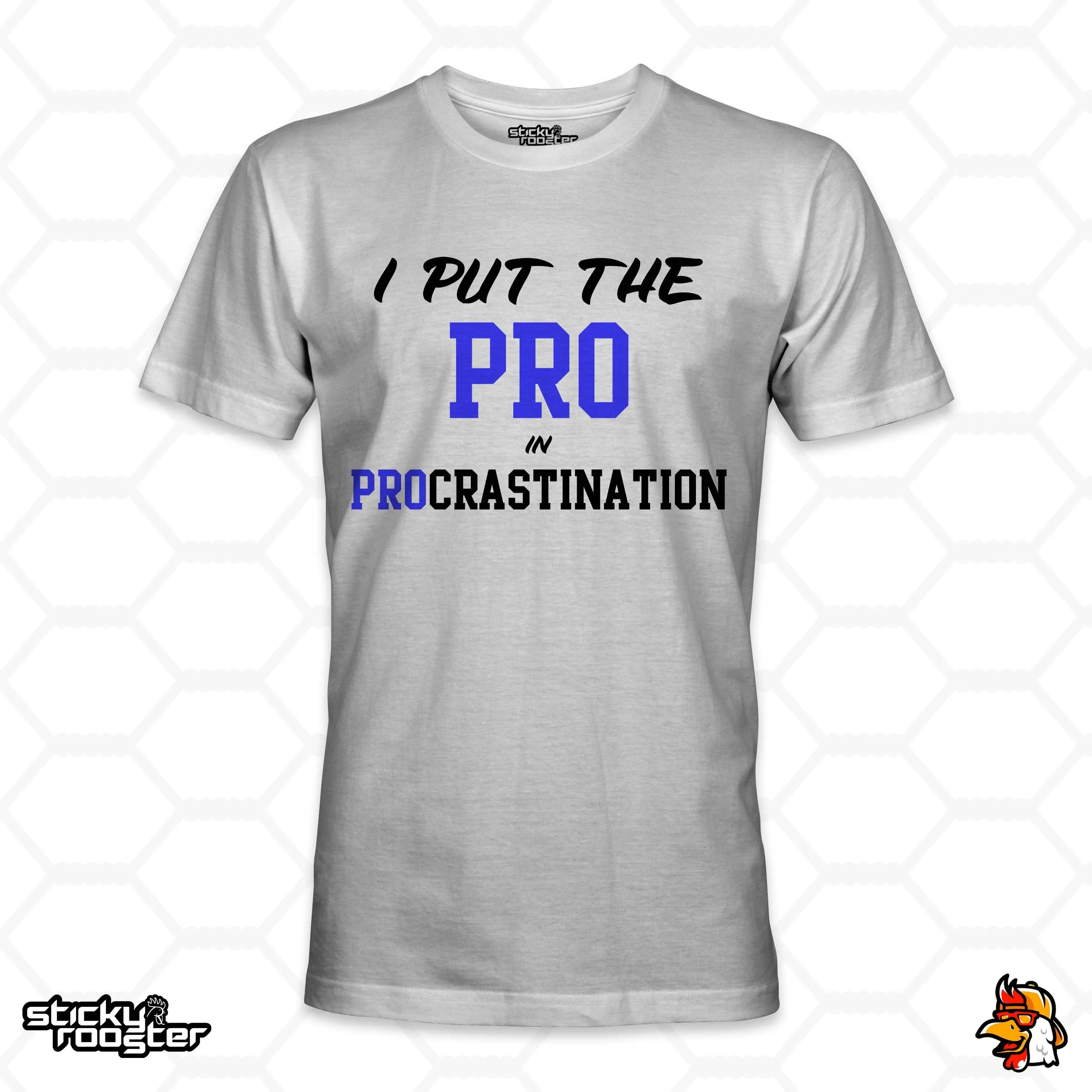 I Put The Pro In Procrastination shirt