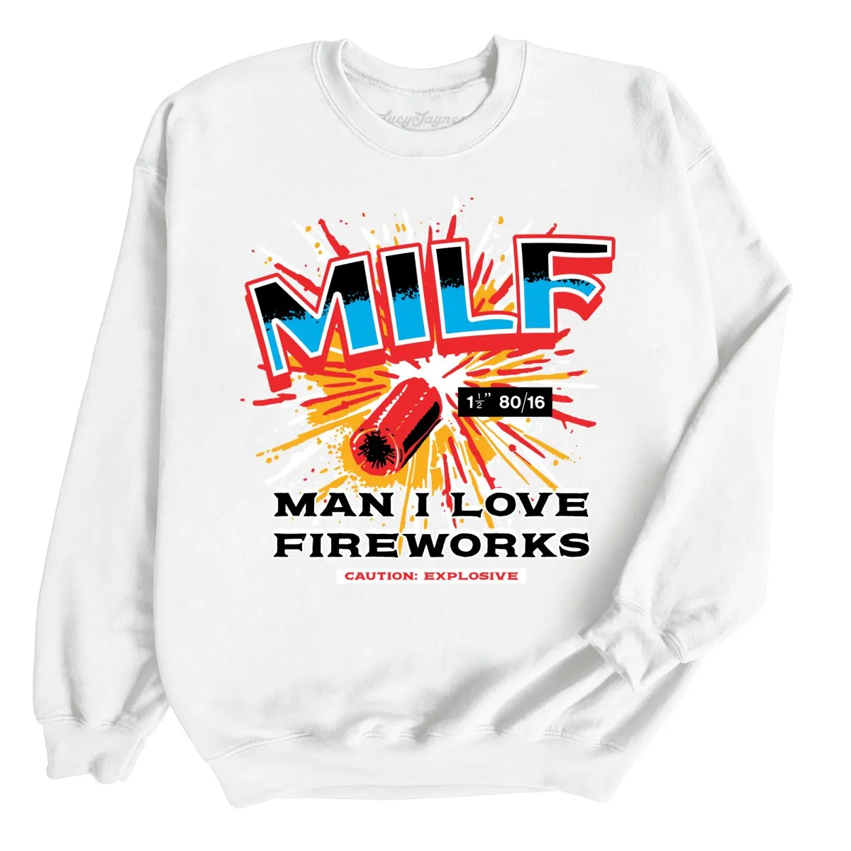 MILF Man I Love Fireworks Sweatshirt