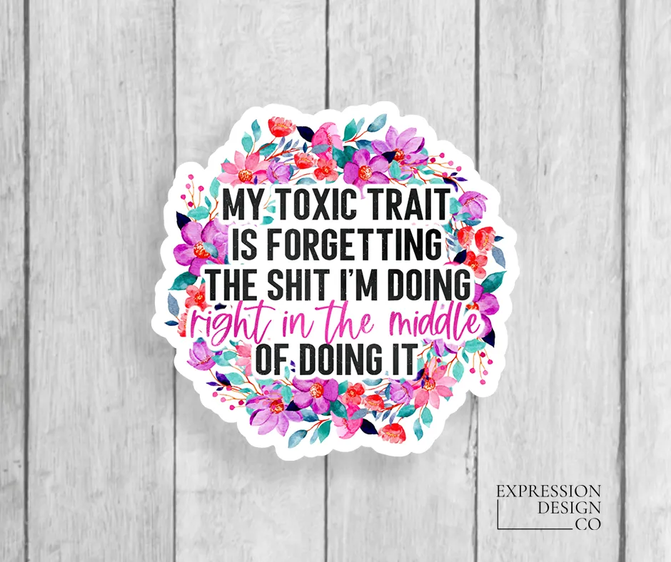 Toxic Trait Vinyl Sticker